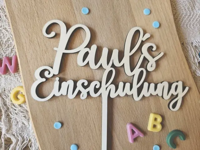 Cake Topper Schriftzug "Einschulung / Schulkind 4" Lasercut