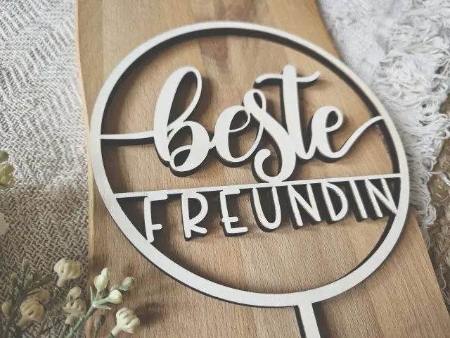 Cake Topper Schriftzug "Beste Freundin 1" Lasercut